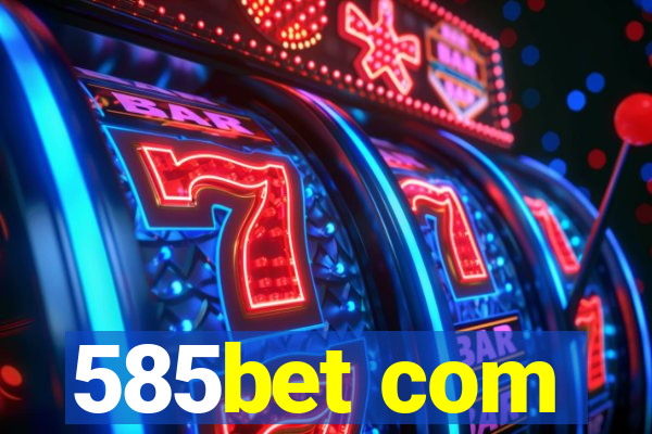 585bet com